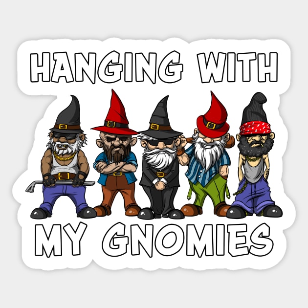 Hanging With My Gnomies Garden Dwarves Sticker by underheaven